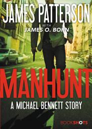 Icon image Manhunt: A Michael Bennett Story