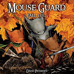 Icon image Mouse Guard Volume 1: Fall 1152