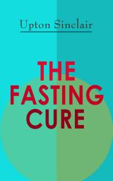 Icon image THE FASTING CURE: The Easiest and Cheapest Method to Get Super Fit