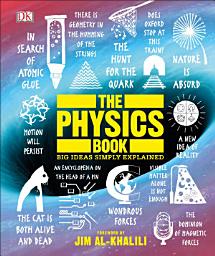 Icon image The Physics Book: Big Ideas Simply Explained