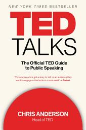 Icon image Ted Talks: The Official TED Guide to Public Speaking