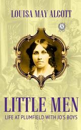 Icon image Little Men: Life at Plumfield with Jo's Boys: Little Women Series