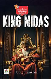 Icon image A Comprehensive Summary and Analysis of King Midas: Demanding Ebook Book