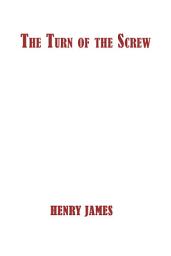 Icon image The Turn of the Screw: A Horror Novella from 1898