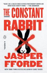 Icon image The Constant Rabbit: A Novel
