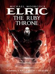 Icon image Michael Moorcock's Elric - Volume 1: The Ruby Throne: Volume 1