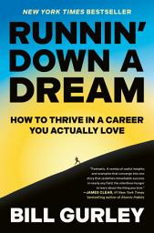 Icon image Runnin' Down a Dream: How to Thrive in a Career You Actually Love