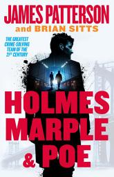 Icon image Holmes, Marple & Poe: A Holmes, Margaret & Poe Mystery