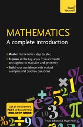 Icon image Mathematics: A Complete Introduction: The Easy Way to Learn Maths