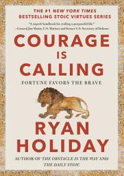Icon image Courage Is Calling: Fortune Favors the Brave