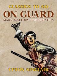 Icon image On Guard: Mark Mallory's Celebration: Restored Classics to Go Edition