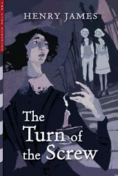 Icon image The Turn of the Screw: Illustrated