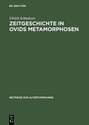 Symbolbild für Zeitgeschichte in Ovids Metamorphosen: Mythologische Dichtung unter politischem Anspruch