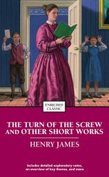 Icon image The Turn of the Screw and Other Short Works